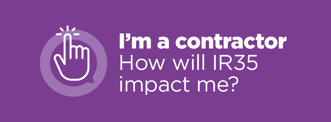 Purple graphic image with the words 'I'm a contractor, how will IR35 impact me?'